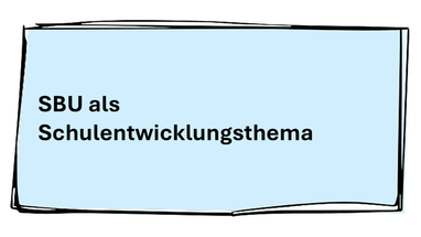 Post-it blau mit Aufschrift "SBU als Schulentwicklungsthema"