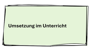 Post-it grün mit der Aufschrift "Umsetzung im Unterricht"