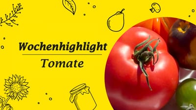 Rote Tomate mit gelbem Hintergrund und Text 'Wochenhighlight'.