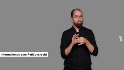 Erläuterungen zum Petitionsrecht in Gebärdensprache