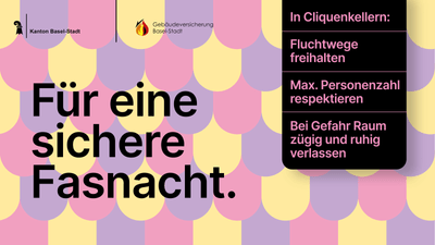 Grafik Pastellfarben mit dem Text "Für eine sichere Fasnacht. In Cliquenkellern: Fluchtwege freihalten, maximale Personenzahl respektieren und bei Gefahr Raum zügig und ruhig verlassen"
